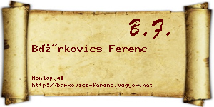 Bárkovics Ferenc névjegykártya